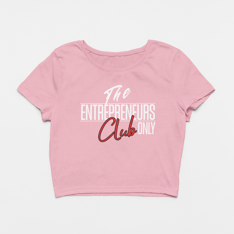Image of Design By Javii Entrepreneurs Only Club Women’s Crop Tee