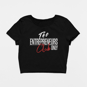 Design By Javii Entrepreneurs Only Club Women’s Crop Tee
