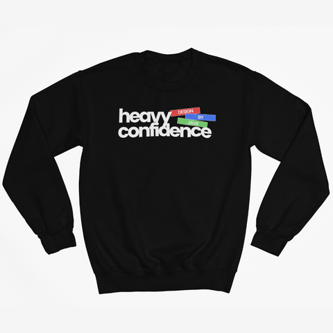 Image of Design By Javii Heavy Confidence Sweatshirt